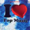 Various Artists - I Love Pop Music (Re-Recorded Versions)
